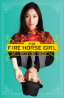 The Fire Horse Girl By Kay Honeyman Cover Image