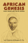 African Genesis: Folk Tales and Myths of Africa By Leo Frobenius, Douglas C. Fox Cover Image