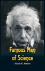 Famous Men of Science By Sarah K. Bolton Cover Image