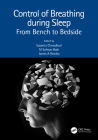 Control of Breathing During Sleep: From Bench to Bedside By Susmita Chowdhuri (Editor), M. Safwan Badr (Editor), James A. Rowley (Editor) Cover Image