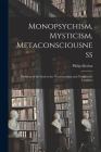 Monopsychism, Mysticism, Metaconsciousness: Problems of the Soul in the Neoaristotelian and Neoplatonic Tradition By Philip 1897-1968 Merlan Cover Image