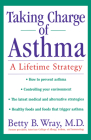 Taking Charge of Asthma: A Lifetime Strategy By Betty B. Wray Cover Image