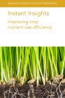 Instant Insights: Improving Crop Nutrient Use Efficiency By Ulrike Mathesius, Jian Jin, Yansheng Li Cover Image