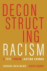 Deconstructing Racism: A Path Toward Lasting Change By Barbara Crain Major, Joseph Barndt Cover Image