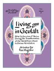 Living in Geulah: How to survive and thrive during the transformation of the world from chaos to Divine Revelation according to Jewish m By Rae Shagalov Cover Image
