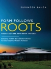 Form Follows Roots: Architecture for India 1985-2021 Cover Image