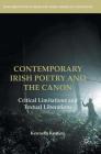 Contemporary Irish Poetry and the Canon: Critical Limitations and Textual Liberations (New Directions in Irish and Irish American Literature) By Kenneth Keating Cover Image