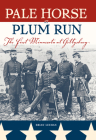 Pale Horse at Plum Run: The First Minnesota at Gettysburg By Brian Leehan Cover Image