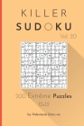Killer Sudoku: 200 Extrême Puzzles 12x12 vol. 20 By Valentyna Uvarova Cover Image