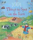 1001 Things to Spot on the Farm By Gillian Doherty, Kamini Khanduri (Editor), Teri Gower (Illustrator) Cover Image