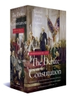 The Debate on the Constitution: Federalist and Anti-Federalist Speeches, Articles, and Letters During the Struggle over Ratification 1787-1788: A Library of America Boxed Set Cover Image