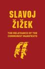 The Relevance of the Communist Manifesto By Slavoj Â&#142;iâ&#158;ek Cover Image