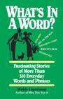 What's in a Word: Fascinating Stories of More Than 350 Everyday Words and Phrases By Webb Garrison Cover Image