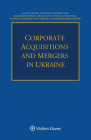 Corporate Acquisitions and Mergers in Ukraine By Adam Mycyk Cover Image