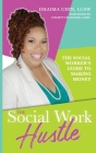 The Social Work Hustle: A Social Worker's Guide to Making Money By Dhaima Chin Cover Image