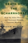 Death of the Scharnhorst By John Winton Cover Image