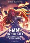 Emmi in the City: A Great Chicago Fire Survival Story By Salima Alikhan, Alessia Trunfio (Illustrator) Cover Image