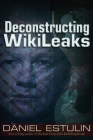 Deconstructing Wikileaks Cover Image