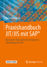 Praxishandbuch Jit/Jis Mit Sap(r): Die Just-In-Time Und Just-In-Sequence Abwicklung Mit Sap(r) By Thomas Hummel Cover Image