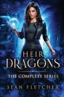 Heir of Dragons: The Complete Series By Sean Fletcher Cover Image