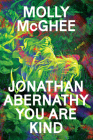Jonathan Abernathy You Are Kind: A Novel By Molly McGhee Cover Image