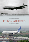 Filton Airfield Through Time Cover Image