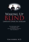 Waking Up Blind: Lawsuits over Eye Surgery By Mba Harbin Cover Image