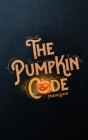 The Pumpkin Code: Halloween book for kids aged 9-14 By Brian Amey (Illustrator), Martin Smith Cover Image