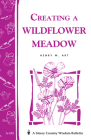 Creating a Wildflower Meadow: Storey's Country Wisdom Bulletin A-102 (Storey Country Wisdom Bulletin) Cover Image