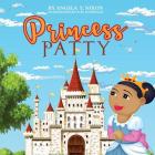 Princess Patty: Put On Your Armor By Angela y. Nixon Cover Image