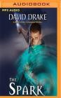 The Spark By David Drake, James Patrick Cronin (Read by) Cover Image