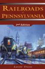 Railroads of Pennsylvania, Second Edition By Lorett Treese Cover Image