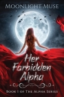 Her Forbidden Alpha By Moonlight Muse Cover Image