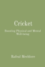 Cricket: Boosting Physical and Mental Well-being Cover Image