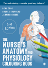 The Nurse′s Anatomy and Physiology Colouring Book By Neal Cook, Andrea Shepherd, Jennifer Boore Cover Image