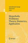 Hyperbolic Problems: Theory, Numerics, Applications: Proceedings of the Eleventh International Conference on Hyperbolic Problems Held in Ecole Normale Cover Image
