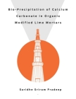 Bio-Precipitation of Calcium Carbonate in Organic Modified Lime Mortars Cover Image