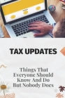 Tax Updates: Things That Everyone Should Know And Do, But Nobody Does: Tax Updates By Lynelle Omland Cover Image