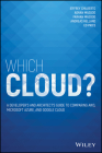 Which Cloud?: A Developer's and Architect's Guide to Comparing Aws, Microsoft Azure, and Google Cloud By Adnan Masood, Farhan Masood, Andreas Helland Cover Image