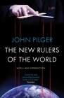 The New Rulers of the World By John Pilger Cover Image