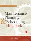 Maintenance Planning and Scheduling Handbook 3/E Cover Image