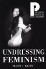 Undressing Feminism (Paragon Issues in Philosophy) Cover Image
