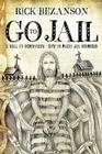 Go to Jail By Rick Bezanson Cover Image