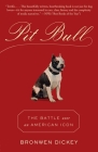 Pit Bull: The Battle over an American Icon Cover Image