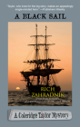 A Black Sail (Coleridge Taylor Mystery #3) By Rich Zahradnik Cover Image