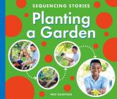 Planting a Garden By Meg Gaertner Cover Image