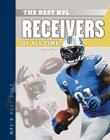 The Best NFL Receivers of All Time (NFL's Best Ever) By Barry Wilner Cover Image