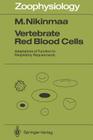 Vertebrate Red Blood Cells: Adaptations of Function to Respiratory Requirements (Zoophysiology #28) Cover Image