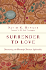 Surrender to Love: Discovering the Heart of Christian Spirituality (Spiritual Journey) By David G. Benner, M. Basil Pennington (Foreword by) Cover Image
