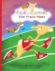 The Track Meet (Fox and Camel #3) Cover Image